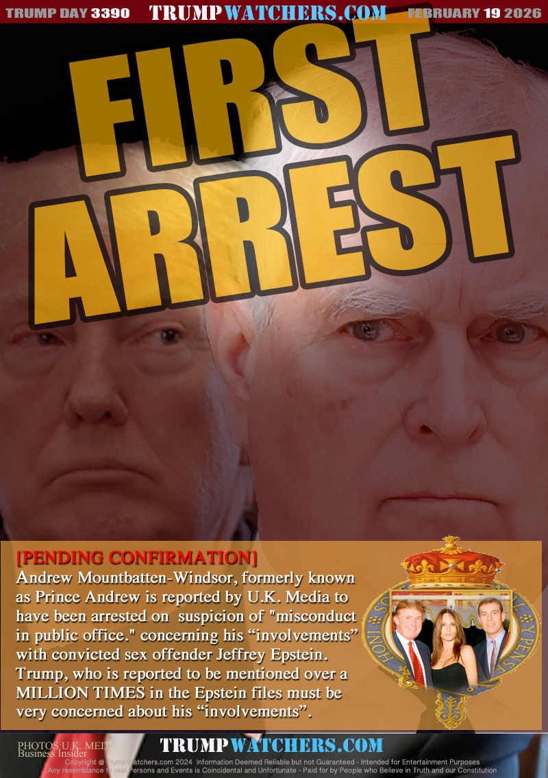 [PENDING CONFIRMATION]
Andrew Mountbatten-Windsor, formerly known 
as Prince Andrew is reported by U.K. Media to 
have been arrested on  suspicion of 